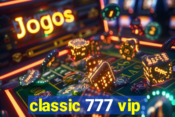 classic 777 vip